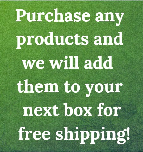 Purchase any products to add to your box for Free Shipping!!!!
